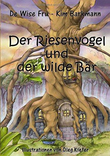 Der Riesenvogel und der wilde Bär: Ein schamanisches Märchen