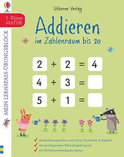 Mein Lernspaß-Übungsblock: Addieren im Zahlenraum bis 20: für die 1. Klasse