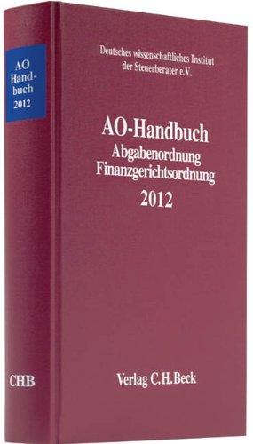 AO-Handbuch 2012: Abgabenordnung, Finanzgerichtsordnung