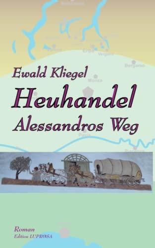 Heuhandel: Alessandros Weg