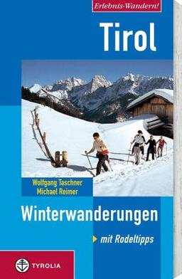 Tirol. Winterwanderungen: Mit Rodeltipps