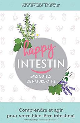 Happy Intestin: Mes outils de naturopathe