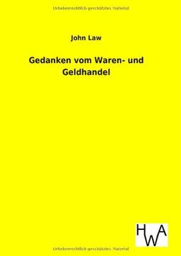 Gedanken vom Waren- und Geldhandel