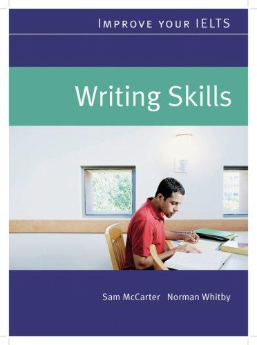 Improve your IELTS - Writing Skills: Student's Book