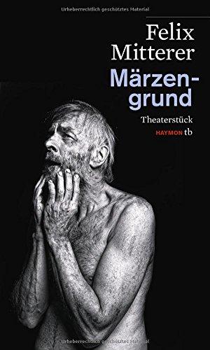 Märzengrund: Theaterstück (HAYMON TASCHENBUCH)