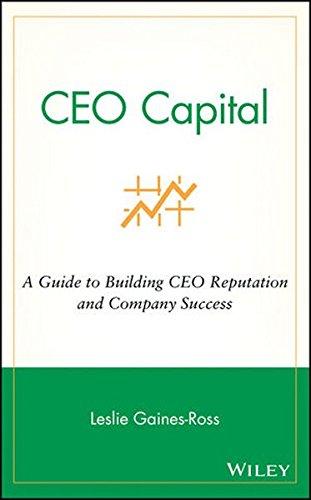 CEO Capital: A Guide to Building CEO Reputation and Company Success