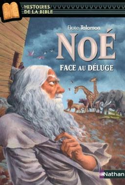 Noé : face au Déluge