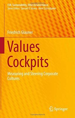 Values Cockpits: Measuring and Steering Corporate Cultures (CSR, Sustainability, Ethics & Governance)