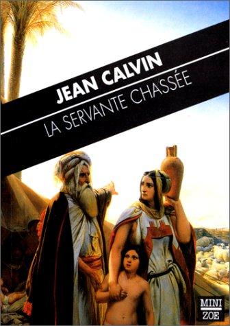 La servante chassée : sermon inédit sur l'histoire d'Agar (23 mars 1560)