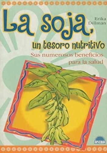 La soja, un tesoro nutritivo / Soy, a Nutritional Treasure