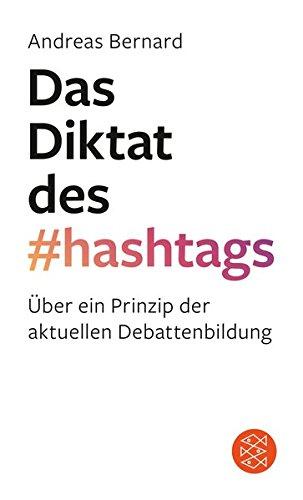 Das Diktat des Hashtags: Über ein Prinzip der aktuellen Debattenbildung