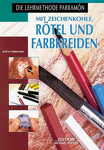 Mit Zeichenkohle. Rötel und Farbkreiden