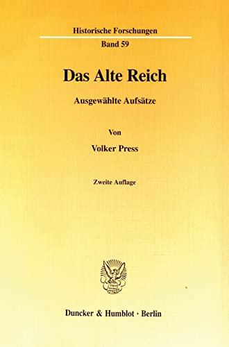 Das Alte Reich.: Ausgewählte Aufsätze. In Verbindung mit Stephanie Blankenhorn - Horst Carl - Gabriele Haug-Moritz - Michael Kaiser hrsg. von Johannes Kunisch. (Historische Forschungen)