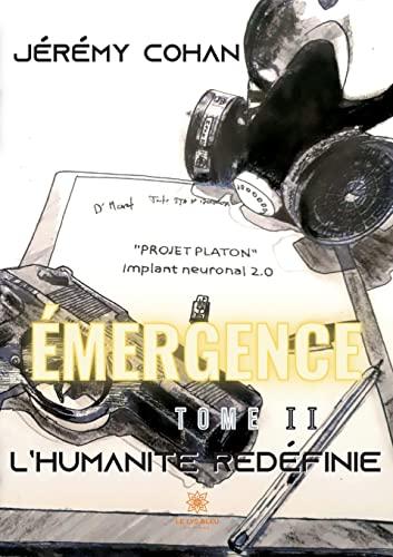 Emergence : Tome II L’humanité redéfinie