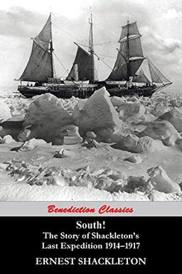 South! The Story of Shackleton's Last Expedition 1914-1917