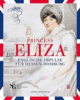 Princess Eliza - Englische Impulse für Hessen-Homburg