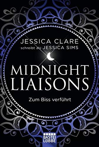 Midnight Liaisons - Zum Biss verführt: Roman