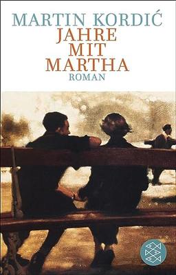 Jahre mit Martha: Roman