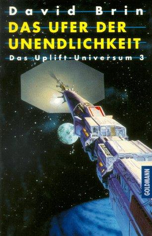 Das Uplift- Universum 3. Das Ufer der Unendlichkeit.