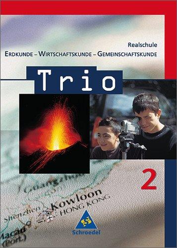 Trio - Ausgabe 2004: Trio. Erdkunde / Wirtschaftskunde / Gemeinschaftskunde für Realschulen in Baden-Württemberg - Ausgabe 2004: Schülerband 2 ( Kl. 7 ... Methoden und Arbeitstechniken (Trio - EWG)