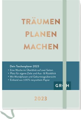 Träumen Planen Machen 2023: Terminplaner a6 mit Wochenansicht, Ferienterminen, Jahresübersichten 2023/2024 und Mondphasen