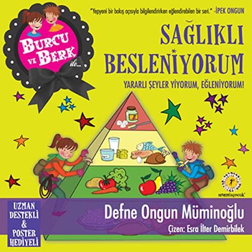 Burcu Ve Berk Ile Saglikli Besleniyorum - Yararli Seyler Yiyorum, Egleniyorum: Yararlı şeyler yiyorum, eğleniyorum!