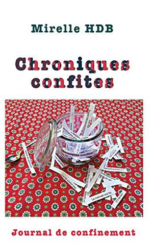 Chroniques Confites : Journal de confinement