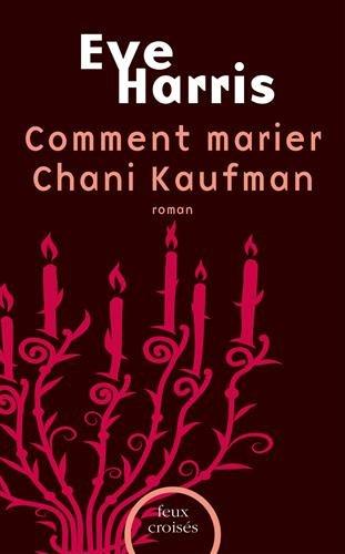 Comment marier Chani Kaufman