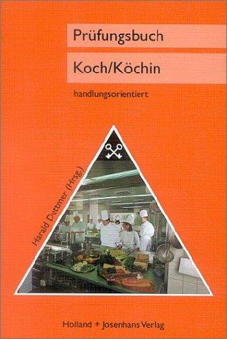 Prüfungsbuch Koch / Köchin: Zur Vorbereitung auf die Zwischen- und Abschlußprüfung