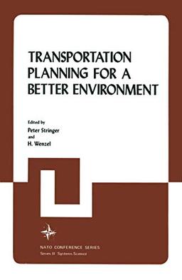 Transportation Planning for a Better Environment (Nato Conference Series, 1, Band 1)