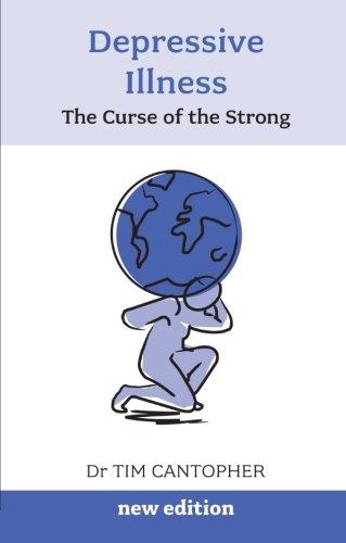 Depressive Illness: The Curse of the Strong (3rd Edition) (Overcoming Common Problems)