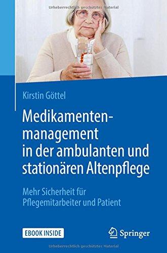 Medikamentenmanagement in der ambulanten und stationären Altenpflege: Mehr Sicherheit für Pflegemitarbeiter und Patient