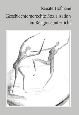 Geschlechtergerechte Sozialisation im Religionsunterricht