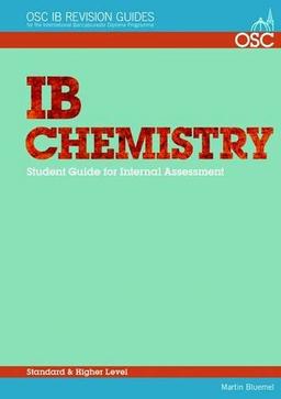 IB Chemistry: Student Guide for Internal Assessment (OSC IB Revision Guides for the International Baccalaureate Diploma)