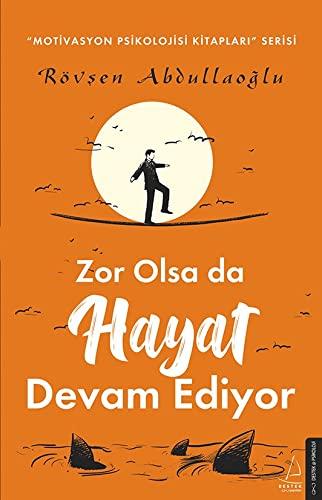 Zor Olsa da Hayat Devam Ediyor: "Motivasyon Psikolojisi Kitapları" Serisi