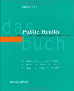 Das Public Health Buch: Gesundheit und Gesundheitswesen