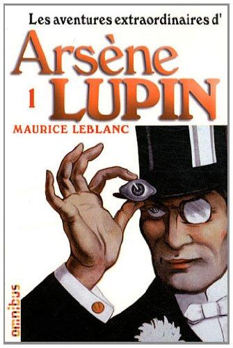 Les aventures extraordinaires d'Arsène Lupin. Vol. 1