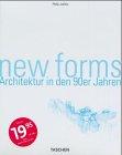 New Forms. Architektur in den 90er Jahren. (Taschens Weltarchitektur)