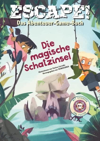 Escape! Das Abenteuer-Game-Buch: Die magische Schatzinsel: Lesevergnügen und Rätselspaß mit über 60 Stickern und einem Poster; Geschenk zu Ostern für ... und einem Poster; für Kinder ab 7 Jahren