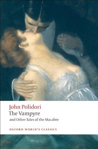 Vampyre and Other Tales of the Macabre (Oxford World's Classics)