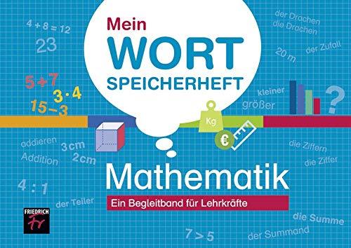 Mein Wortspeicherheft Mathematik: Ein Begleitband für Lehrkräfte