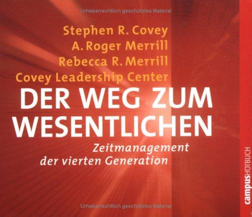 Der Weg zum Wesentlichen: Zeitmanagement der vierten Generation