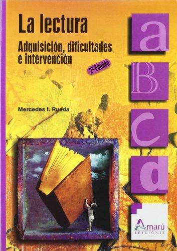 La lectura : adquisición, dificultades e intervención (Ciencias De La Educacion, Band 38)