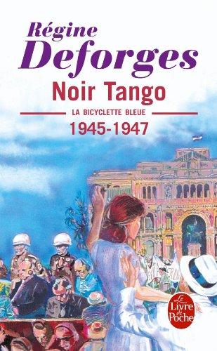 La bicyclette bleue. Vol. 4. Noir tango : 1945-1947