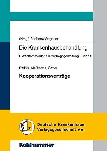 Die Krankenhausbehandlung. Praxiskommentar zur Vertragsgestaltung / Kooperationsverträge: BD 6