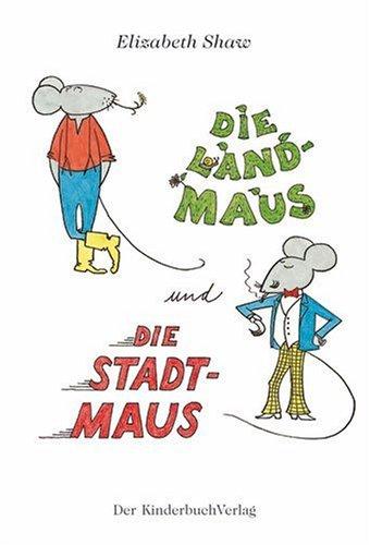 Die Landmaus und die Stadtmaus (Die kleine Bibliothek Elizabeth Shaw)