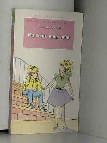 Ma Soeur, Mon Amie (Bibliothèque Rose)