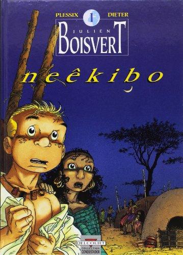 Julien Boisvert. Vol. 1. Neêkibo