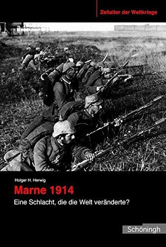 Marne 1914. Eine Schlacht, die die Welt veränderte?