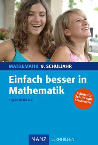 Einfach besser in Mathematik 9. Schuljahr: Mit Lösungen